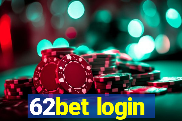 62bet login